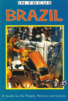 Paperback Brazil in Focus: A Guide to the People, Politics and Culture Book