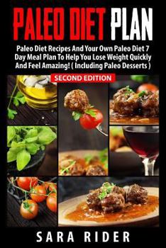 Paleo: Paleo Diet Plan for Busy People - Lose Weight, Improve Your Health & Feel Amazing
