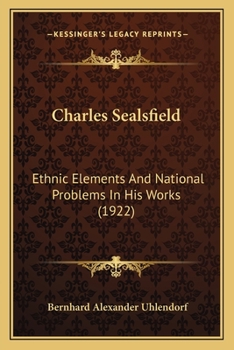Paperback Charles Sealsfield: Ethnic Elements And National Problems In His Works (1922) Book