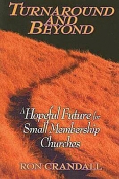Paperback Turnaround and Beyond: A Hopeful Future for the Small Membership Church Book