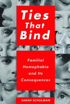 Paperback Ties That Bind: Familial Homophobia and Its Consequences Book