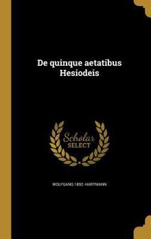 Hardcover De quinque aetatibus Hesiodeis [Latin] Book