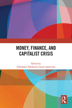 Paperback Money, Finance, and Capitalist Crisis Book