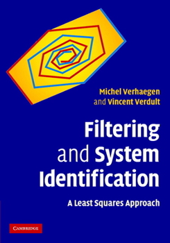 Hardcover Filtering and System Identification: A Least Squares Approach Book