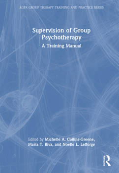 Hardcover Supervision of Group Psychotherapy: A Training Manual Book