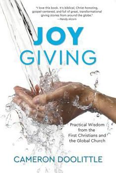 Paperback Joy Giving: Practical Wisdom from the First Christians and the Global Church Book