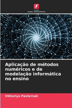 Paperback Aplicação de métodos numéricos e de modelação informática no ensino [Portuguese] Book
