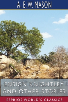 Paperback Ensign Knightley and Other Stories (Esprios Classics) Book