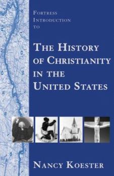 Paperback Fortress Introduction to the History of Christianity in the United States Book