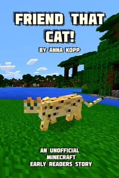 Paperback Friend That Cat!: An Unofficial Minecraft Story For Early Readers Book