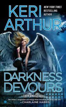 Darkness devours - Book #3 of the Dark Angels