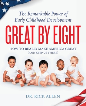 Paperback Great by Eight: The Remarkable Power of Early Childhood Development Book