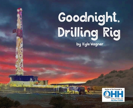 Hardcover Goodnight, Drilling Rig Book