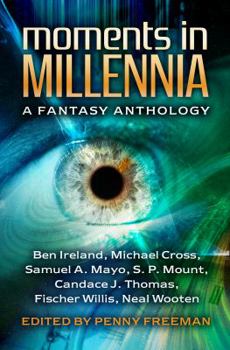 Paperback Moments in Millennia: A Fantasy Anthology Book