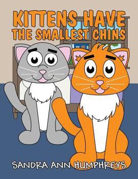 Paperback Kittens Have the Smallest Chins Book