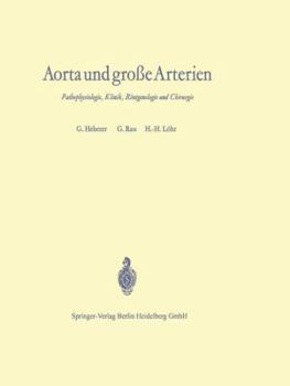 Paperback Aorta Und Große Arterien: Pathophysiologie, Klinik, Röntgenologie Und Chirurgie [German] Book