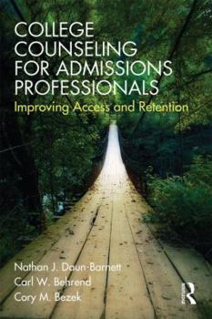 Paperback College Counseling for Admissions Professionals: Improving Access and Retention Book