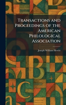 Hardcover Transactions and Proceedings of the American Philological Association Book