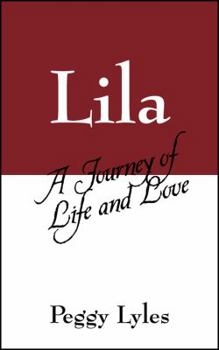 Paperback Lila: A Journey of Life and Love Book