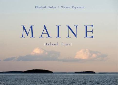 Hardcover Maine: Island Time Book