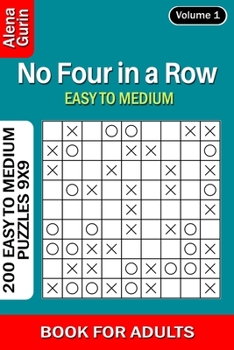Paperback No Four in a Row puzzle book for Adults: 200 Easy to Medium Puzzles 9x9 (Volume 1) Book