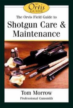 Hardcover An Orvis Guide to Shotgun Care & Maintenance Book