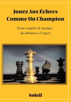 Paperback Jouez Au Échecs Comme Un Champion [French] Book