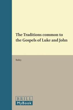 Paperback The Traditions common to the Gospels of Luke and John Book