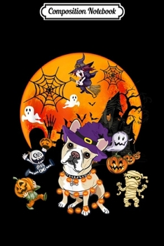 Composition Notebook: French Bulldog Witch Funny Dog Halloween  Journal/Notebook Blank Lined Ruled 6x9 100 Pages