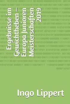 Ergebnisse im Gewichtheben – Europa Junioren Meisterschaften 1990-2019 (Sportstatistik) (German Edition)