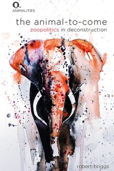 Paperback The Animal-To-Come: Zoo-Politics in Deconstruction Book