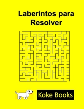 Paperback Laberintos para Resolver: Coke Books [Spanish] Book