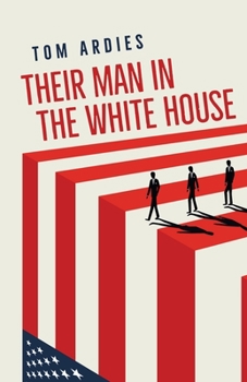 Their Man in the White House - Book #1 of the Charlie Sparrow