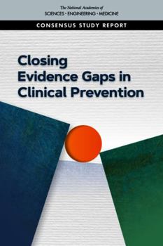 Paperback Closing Evidence Gaps in Clinical Prevention Book