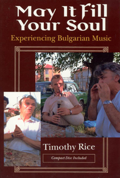 Paperback May It Fill Your Soul: Experiencing Bulgarian Music Book