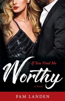 Paperback If You Find Me Worthy Book