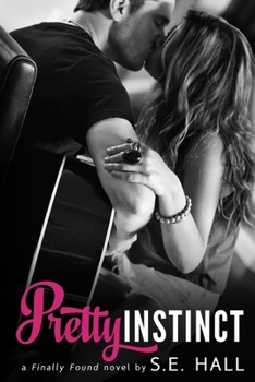 Pretty Instinct - Book #1 of the Finally Found