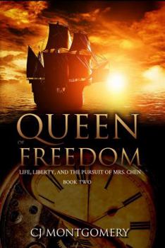 Paperback Queen of Freedom: Life, Liberty, and the Pursuit of Mrs. Chen Book Two Book
