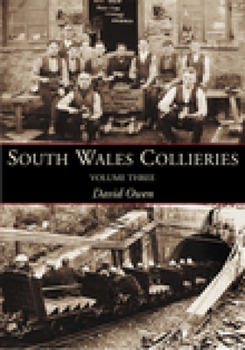 Paperback South Wales Collieries, Volume Three: Valley, Vale, Coastal Collieries Book