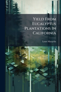 Paperback Yield From Eucalyptus Plantations In California Book