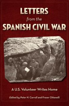 Hardcover Letters from the Spanish Civil War: A U.S. Volunteer Writes Home Book