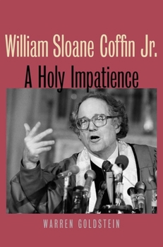 Paperback William Sloane Coffin Jr.: A Holy Impatience Book