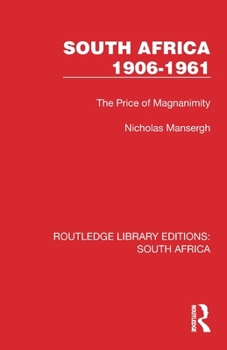 Paperback South Africa 1906-1961: The Price of Magnanimity Book