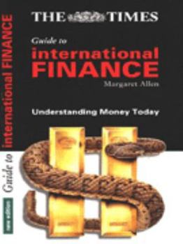 Paperback "The Times" Guide to International Finance: Understanding Money Today ("Times" Guide) Book