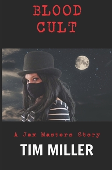 Blood Cult (Jax Masters Bounty Hunter) - Book #3 of the Jax Masters