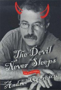 Hardcover The Devil Never Sleeps: And Other Essays Book