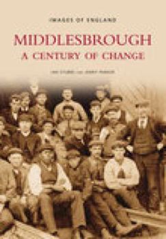 Paperback Middlesbrough: A Century of Change Book