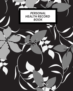 Personal Health Record Book: Medical History Book, Personal Health keepsake Register & Information Record Log, Treatment Activities Tracker Book, Illness Behaviours and Healthy Development Reference B