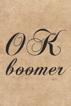 OK Boomer: A Vintage Journal for Millennials and Generation Z