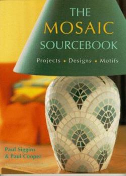 Paperback The Mosaic Sourcebook: Projects, Designs, Motifs Book